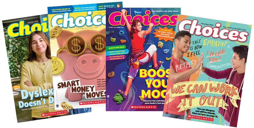 Composite image of 4 overlapping Choices magazine covers showing teens, a piggy bank, & a climber
