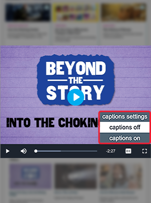 A video player shows caption options: captions settings, captions off, and captions on